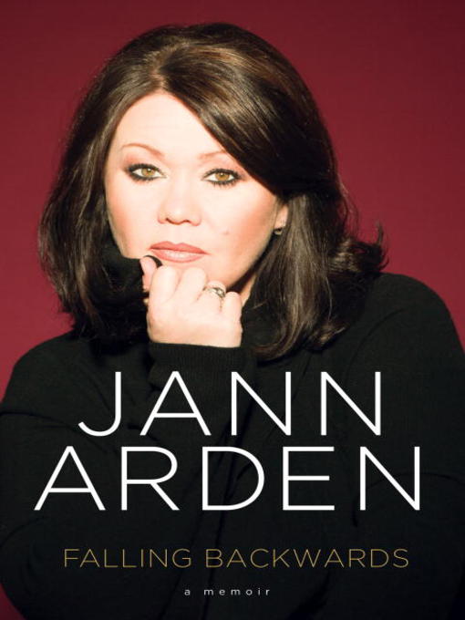 Title details for Falling Backwards by Jann Arden - Available